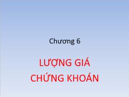 Bài giảng Quản trị tài chính - Chương 6: Lượng giá chứng khoán - Tô Lê Ánh Nguyệt