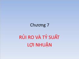 Bài giảng Quản trị tài chính - Chương 7: Rủi ro và tỷ suất lợi nhuận - Tô Lê Ánh Nguyệt