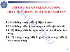 Bài giảng Quản trị trang thiết bị khách sạn - Chương 5: Bảo trì, bảo dưỡng, thay thế trang thiết bị khách sạn