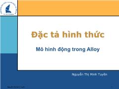 Đặc tả hình thức - Mô hình động trong Alloy - Nguyễn Thị Minh Tuyền