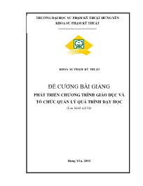 Đề cương bài giảng Phát triển chương trình giáo dục và tổ chức quản lý quá trình dạy học