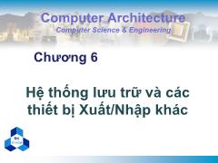 Kiến trúc máy tính - Chương 6: Hệ thống lưu trữ và các thiết bị xuất/nhập khác - Nguyễn Thanh Sơn