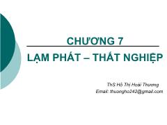 Kinh tế học Vĩ mô 1 - Chương 7: Lạm phát, thất nghiệp - Hồ Thị Hoài Thương