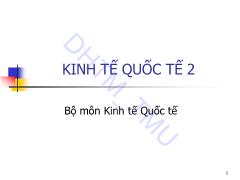 Kinh tế quốc tế 2 - Chương 1: Các công cụ chính sách trong thương mại quốc tế