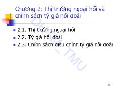 Kinh tế quốc tế 2 - Chương 2: Thị trường ngoại hối và chính sách tỷ giá hối đoái