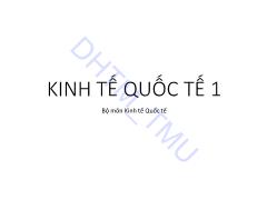 Kinh tế quốc tế - Chương 1: Các lý thuyết cổ điển về thương mại quốc tế