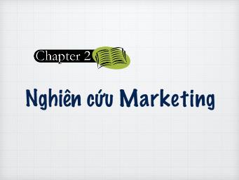 Marketing căn bản - Chương 2: Nghiên cứu Marketing - Cao Minh Toàn