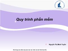 Nhập môn Công nghệ phần mềm - Quy trình phần mềm - Nguyễn Thị Minh Tuyền