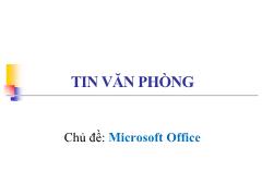 Tin văn phòng - Chủ đề: Microsoft Office (P10) - Trương Xuân Nam