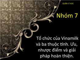 Tổ chức của Vinamilk và ba thuộc tính: Ưu, nhược điểm và giải pháp hoàn thiện