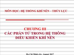 Bài giảng Điều khiển điện khí nén 2 - Chương 3: Các phần tử trong hệ thống điều khiển khí nén