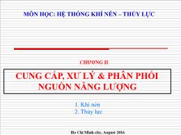 Bài giảng Điều khiển điện khí nén - Chương 2: Cung cấp xử lý & phân phối nguồn năng lượng