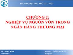 Bài giảng Nghiệp vụ ngân hàng thương mại - Chương 2: Nghiệp vụ nguồn vốn trong ngân hàng thương mại - Lâm Nguyễn Hoài Diễm