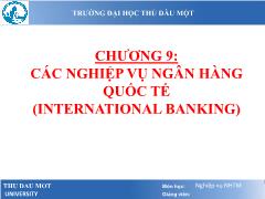 Bài giảng Nghiệp vụ ngân hàng thương mại - Chương 9: Các nghiệp vụ ngân hàng quốc tế - Lâm Nguyễn Hoài Diễm