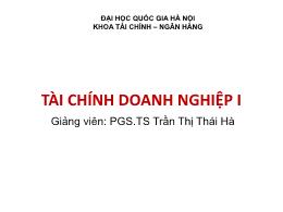 Bài giảng Tài chính doanh nghiệp - Chương 1: Tổng quan về doanh nghiệp và tài chính doanh nghiệp - Trần Thị Thái Hà