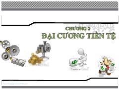 Bài giảng Tài chính học - Chương 2: Đại cương về tiền tệ - Lê Thị Tuyết