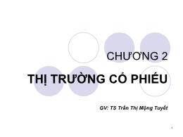Bài giảng Thị trường tài chính - Chương 2: Thị trường cổ phiếu - Trần Thị Mộng Tuyết
