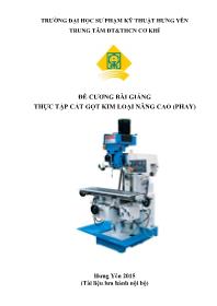 Đề cương bài giảng Thực tập cắt gọt kim loại nâng cao (Phay)