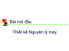 Nguyên lý máy - Bài mở đầu: Thiết kế nguyên lý máy