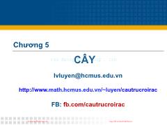 Bài giảng Toán tổ hợp và cấu trúc rời rạc - Chương 5: Cây - Đại học Khoa học Tự nhiên TP.Hồ Chí Minh
