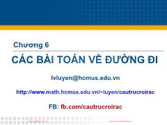 Bài giảng Toán tổ hợp và cấu trúc rời rạc - Chương 6: Các bài toán về đường đi - Đại học Khoa học Tự nhiên TP.Hồ Chí Minh