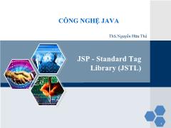Giáo trình Công nghệ Java - Bài 4, Phần 2: JSP - Standard Tag Library (JSTL) - Nguyễn Hữu Thể
