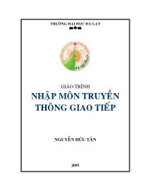Giáo trình Nhập môn truyền thông giao tiếp - Nguyễn Hữu Tân