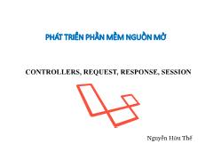 Giáo trình Phát triển phần mềm nguồn mở - Controllers, Request, Response, Session (Tiếp theo) - Nguyễn Hữu Thế