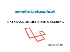 Giáo trình Phát triển phần mềm nguồn mở - Database, Migrations & Seeding - Nguyễn Hữu Thế