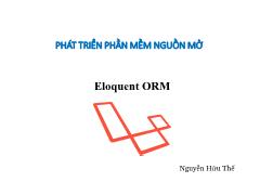 Giáo trình Phát triển phần mềm nguồn mở - Eloquent ORM - Nguyễn Hữu Thế
