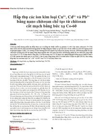 Hấp thụ các ion kim loại Cu2+, Cd2+ và Pb2+ bằng nano chitosan chế tạo từ chitosan cắt mạch bằng bức xạ Co-60 - Lê Xuân Cường