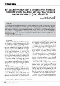 Kết quả thử nghiệm xử lý 2-Ethylhexanol trong khí thải phát sinh từ quá trình sản xuất chất hóa dẻo diothyl phthalatet (dop) bằng ôzôn - Nguyễn Văn Phước