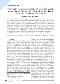 Thử nghiệm dự báo hạn mùa số đợt không khí lạnh trong các tháng chính đông dựa trên cách tiếp cận dự báo hoàn hảo - Đinh Hữu Dương