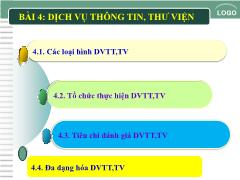Bài giảng Sản phẩm và dịch vụ TT-TV - Chương 4: Dịch vụ, thông tin, thư viện - Nguyễn Thị Nhung