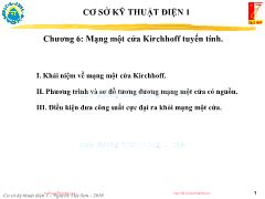 Bài giảng Cơ sở kỹ thuật điện 1 - Chương 6: Mạng một cửa Kirchhoff tuyến tính - Nguyễn Viết Sơn