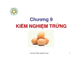 Bài giảng Kiểm nghiệm thú sản - Chương 9: Kiểm nghiệm trứng - Đại học Nông nghiệp Hà Nội
