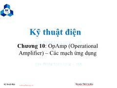 Bài giảng Kỹ thuật điện - Chương 10: OpAmp (Operational Amplifier) – Các mạch ứng dụng - Trường Đại học Bách khoa TP. Hồ Chí Minh