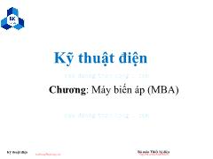 Bài giảng Kỹ thuật điện - Chương 4: Máy biến áp (MBA) - Trường Đại học Bách khoa TP. Hồ Chí Minh