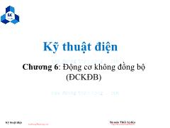 Bài giảng Kỹ thuật điện - Chương 6: Động cơ không đồng bộ - Trường Đại học Bách khoa TP. Hồ Chí Minh