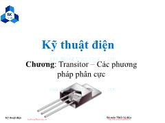 Bài giảng Kỹ thuật điện - Chương 9: Transitor – Các phương pháp phân cực - Trường Đại học Bách khoa TP. Hồ Chí Minh