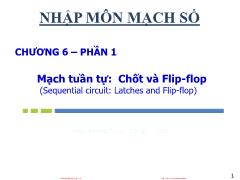 Bài giảng Nhập môn mạch số - Chương 6, Phần 1: Mạch tuần tự: Chốt và Flip-flop - Hồ Ngọc Diễm