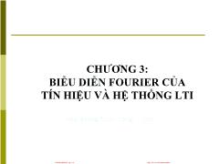 Bài giảng Tín hiệu và hệ thống - Chương 3, Phần 3: Biểu diễn Fourier của tín hiệu và hệ thống LTI - Đinh Thị Thái Mai