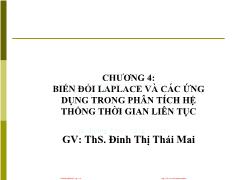 Bài giảng Tín hiệu và hệ thống - Chương 4: Biến đổi laplace và các ứng dụng trong phân tích hệ thống thời gian liên tục - Đinh Thị Thái Mai