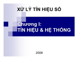 Bài giảng Xử lý số tín hiệu số - Chương I: Tín hiệu và Hệ thống