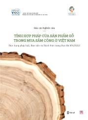 Báo cáo nghiên cứu Tính hợp pháp của sản phẩm gỗ trong mua sắm công ở Việt Nam