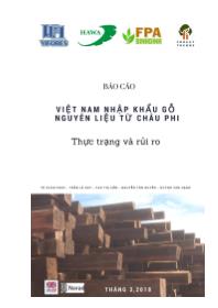 Báo cáo Việt Nam nhập khẩu gỗ nguyên liệu từ châu Phi - Thực trạng và rủi ro