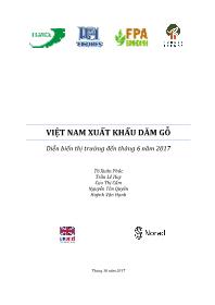 Việt Nam xuất khẩu dăm gỗ - Diễn biến thị trường đến tháng 6 năm 2017