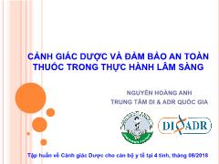 Bài giảng Cảnh giác dược và đảm bảo an toàn thuộc trong thực hành lâm sàng - Nguyễn Hoàng Anh