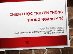 Bài giảng Chiến lược truyền thông trong ngành y tế - Nguyễn Tuấn Long