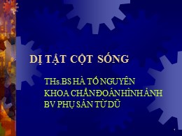 Bài giảng Dị tật cột sống - Hà Tố Nguyên